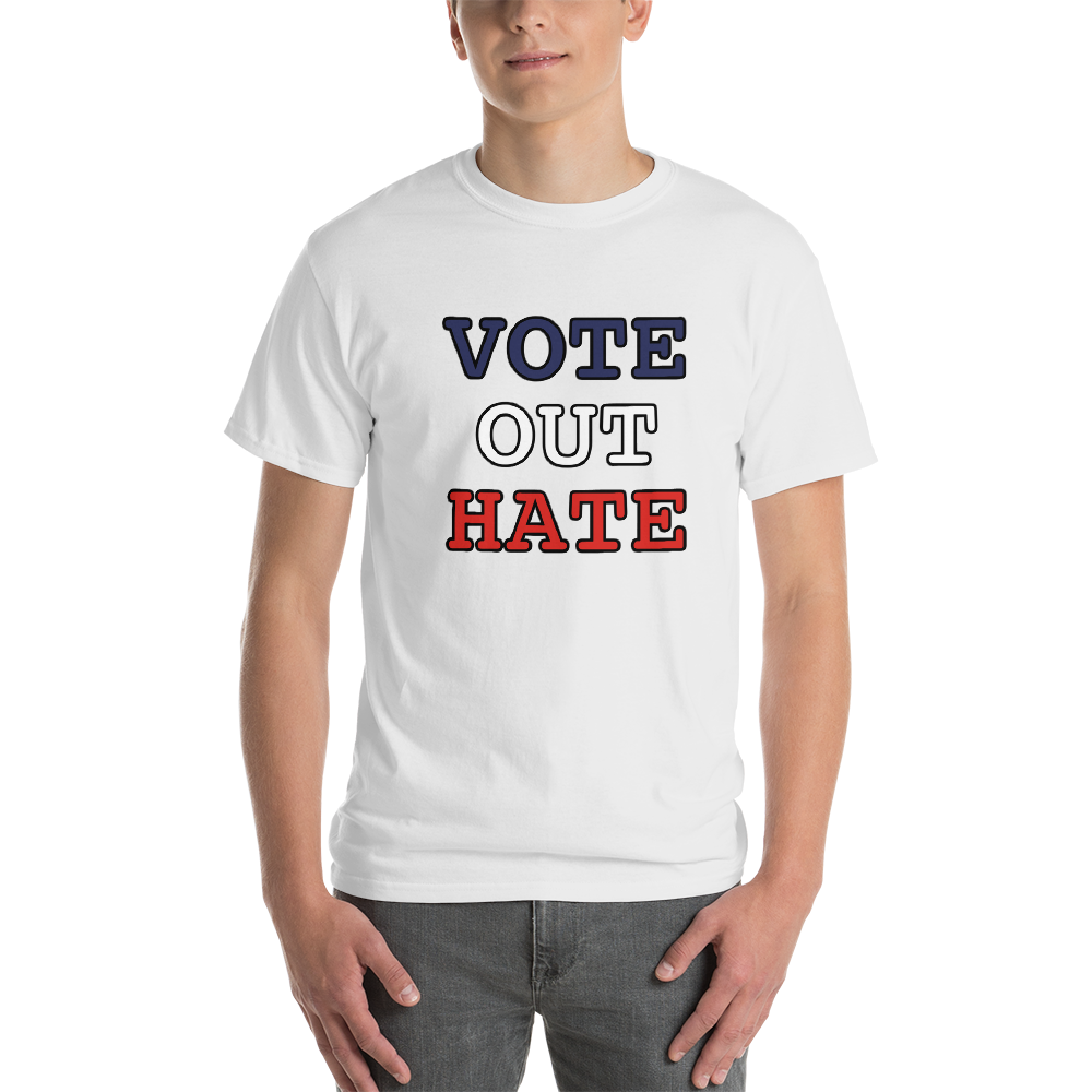 VOTE OUT HATE - Short-Sleeve T-Shirt