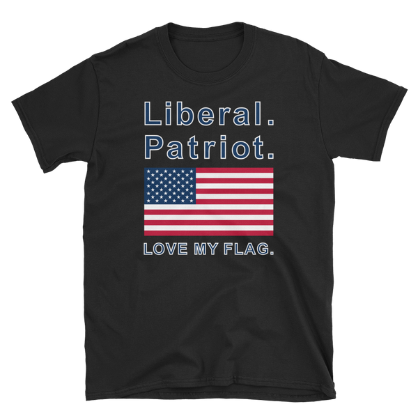 Liberal Patriot Short-Sleeve Unisex T-Shirt